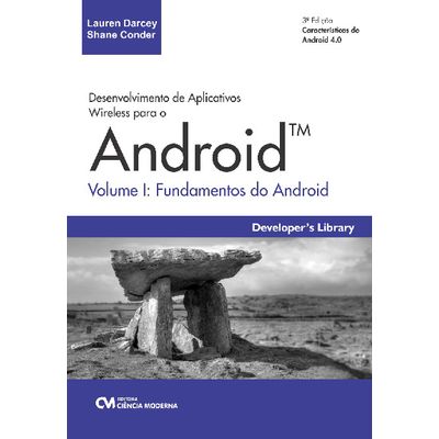 Desenvolvimento de Aplicativos Wireless para o Android Volume 1 - Fundamentos do Android - 3ª Edição
