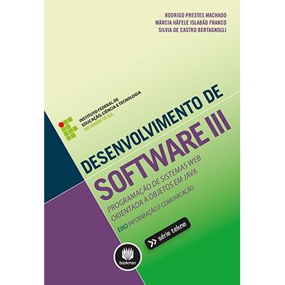 Desenvolvimento de Software III - Programação de Sistemas Web Orientada a Objetos em Java - Série Tekne