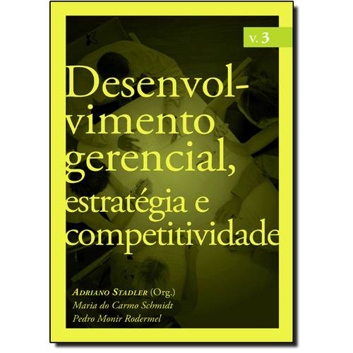 Desenvolvimento Gerencial, Estratégia e Competitividade - Vol.3