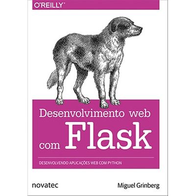Desenvolvimento Web com Flask: Desenvolvendo Aplicações Web com Python