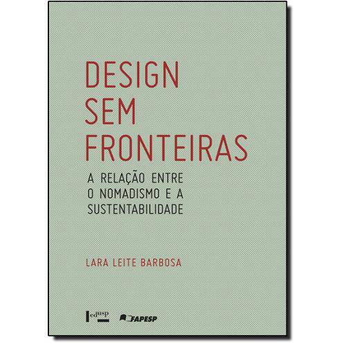 Design Sem Fronteiras: a Relação Entre o Nomadismo e a Sustentabilidade