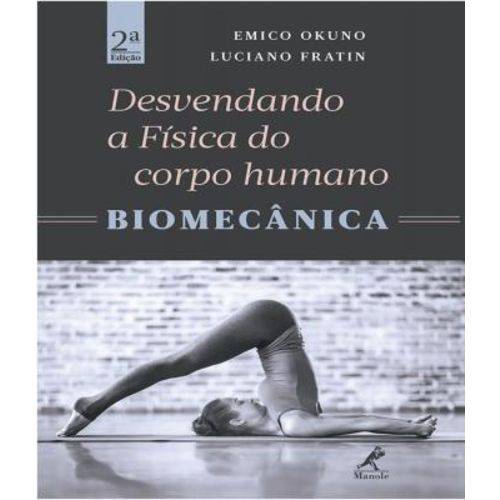 Desvendando a Fisica do Corpo Humano - Biomecanica - 2 Ed