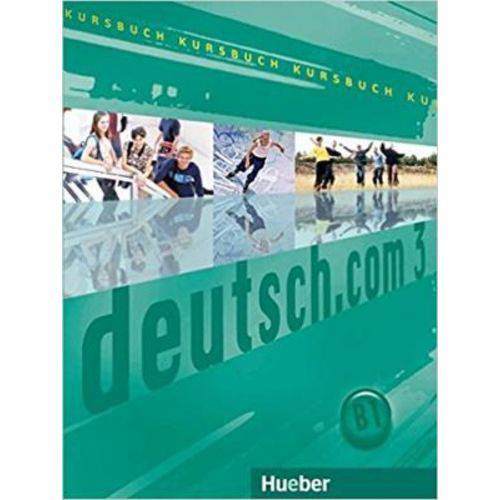 Deutsch.com 3 - Kursbuch - Hueber