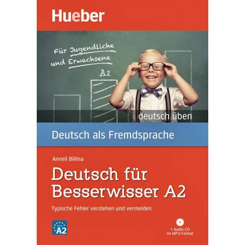 Deutsch Für Besserwisser A2 - Typische Fehler Verstehen Und Vermeiden - Buch Mit MP3-CD - Hueber