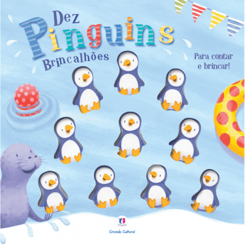 Dez Pinguins Brincalhões - Coleção P/ Contar e Brincar! Dez Pinguins Brincalhões - Coleção para Contar e Brincar