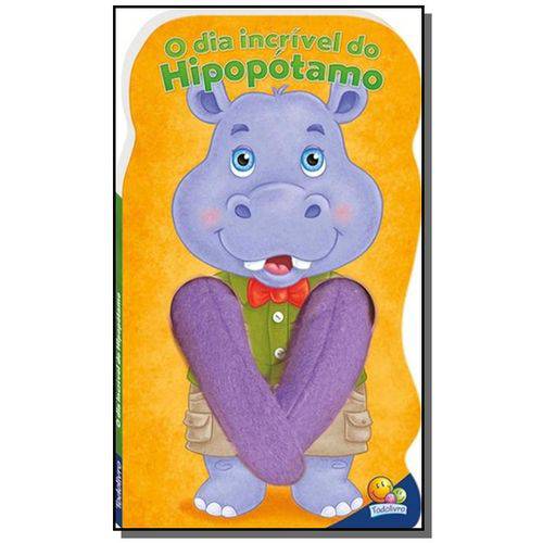 Dia Incrivel do Hipopotamo, o - (dedoche)