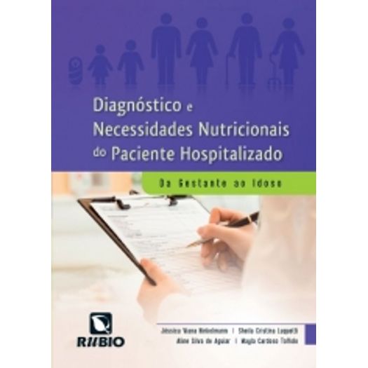 Diagnostico e Necessidades Nutricionais do Paciente Hospitalizado - Rubio