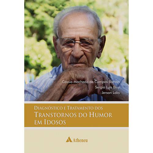 Diagnóstico e Tratamento dos Transtornos do Humor em Idosos