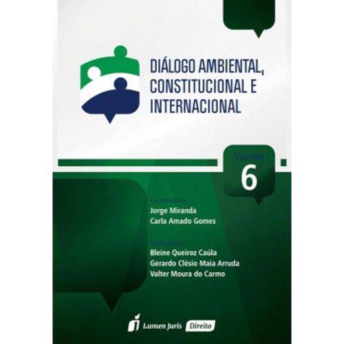 Dialogo Ambiental Constitucional e Internacional - Vol 6 - Lumen Juris