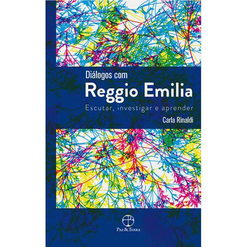 Diálogos com Reggio Emilia: Escutar, Investigar e Aprender