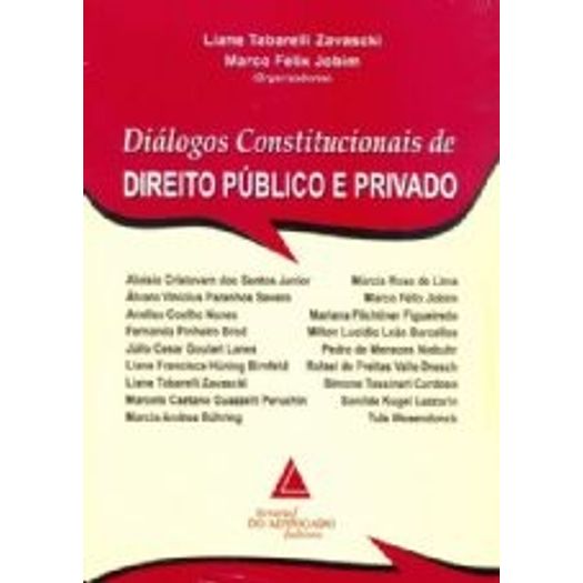 Dialogos Constitucionais de Direito Publico e Privado - Livraria do Advogado