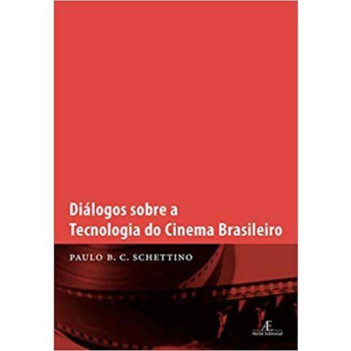 Dialogos Sobre a Tecnologia do Cinema Brasileiro