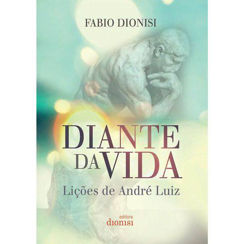 Diante da Vida: Lições de André Luiz Bolso