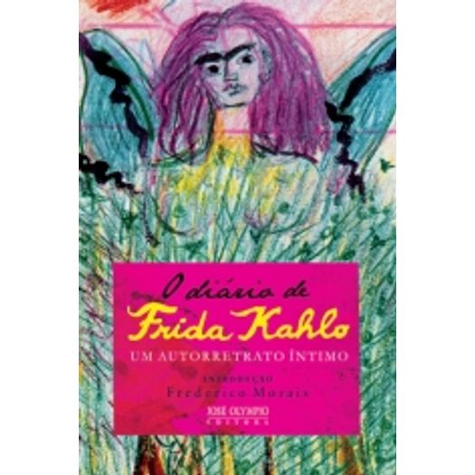 Diario de Frida Kahlo, o - Jose Olympio