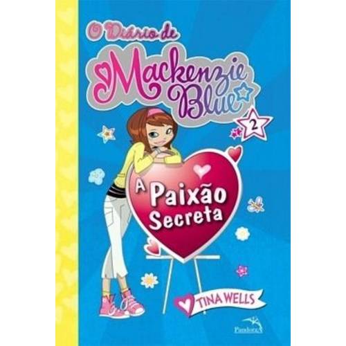 Diario de Mackenzie Blue - a Paixao Secreta - Volume 2