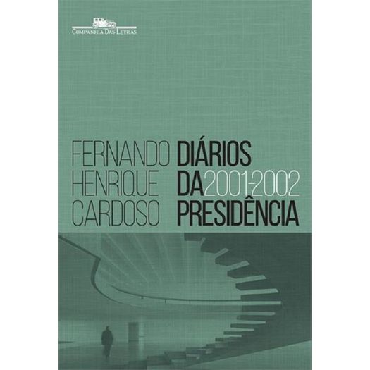 Diarios da Presidencia 2001- 2002 - Cia das Letras - Volume 4