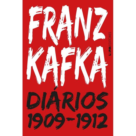 Diarios Franz Kafka - 1909-1912 - Lpm