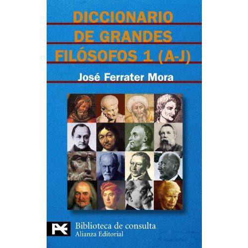 Diccionario de Grandes Filosofos, V.1