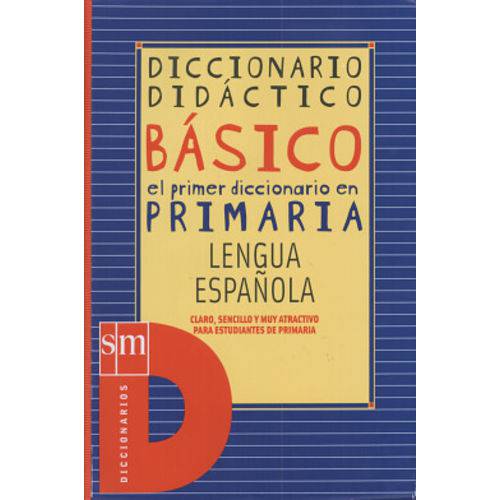 Diccionario Didactico Basico - El Primer Diccionario En Primaria Lengua Espanola