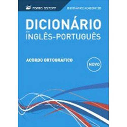 Dicionário Acadêmico Inglês Português - Novo Acordo Ortográfico