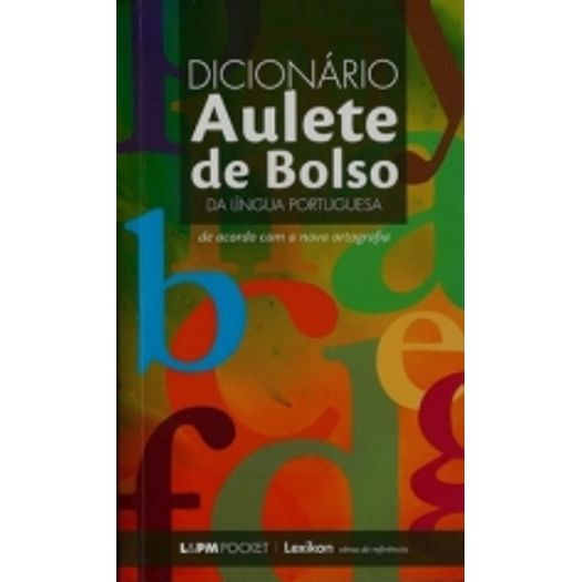 Dicionario Aulete de Bolso da Lingua Portuguesa - 930 - Lpm Pocket