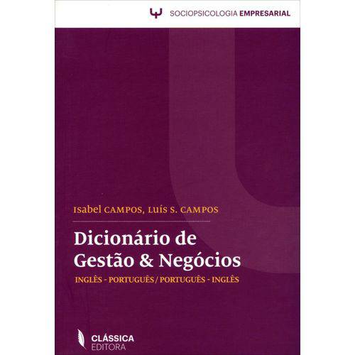 Dicionário de Gestão & Negócios - Inglês - Português / Português - Inglês