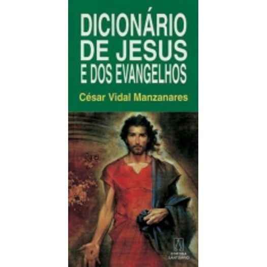 Dicionario de Jesus e dos Evangelhos - Santuario