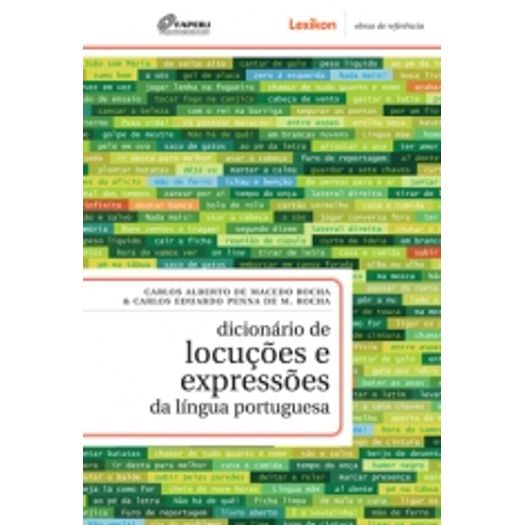 Dicionario de Locucoes e Expressoes da Lingua Portuguesa - Lexikon