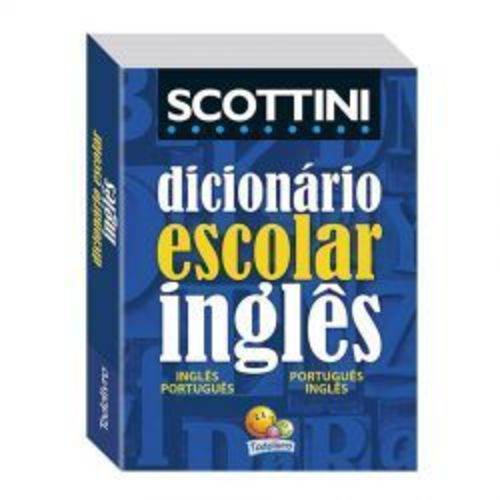 Dicionário Escolar Inglês / Português Scottini