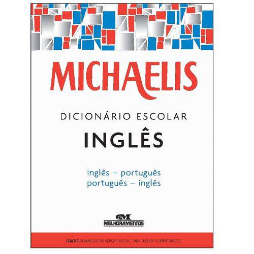 Dicionário Escolar Michaelis Inglês/português - Melhoramentos