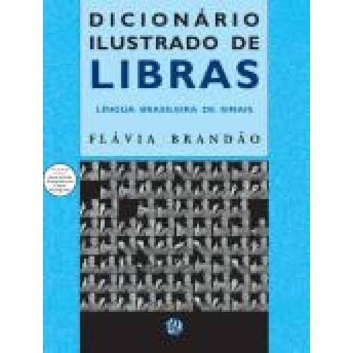 Dicionario Ilustrado de Libras: Lingua Brasileira de Sinais