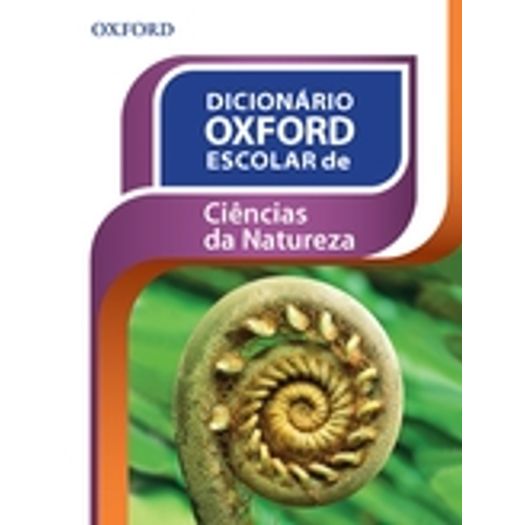 Dicionario Oxford Escolar de Ciencias da Natureza - Oxford