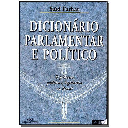 Dicionario Parlamentar e Politico - o Processo Pol