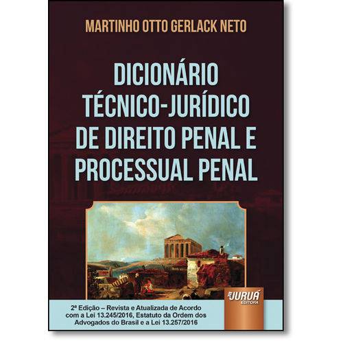 Dicionário Técnico Jurídico de Direito Penal e Processual Penal