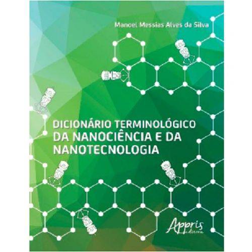 Dicionario Terminologico da Nanociencia e da Nanotecnologia - Appris