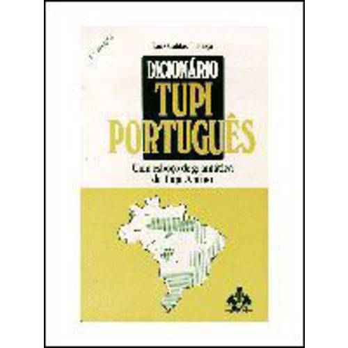 Dicionario Tupi Portugues - com Esboço de Gramatica de Tupi Antigo