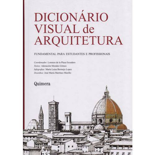 Dicionário Visual de Arquitetura. Fundamental para Estudantes e Profissionais