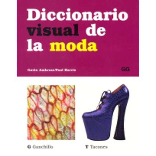 Dicionario Visual de La Moda - Gg