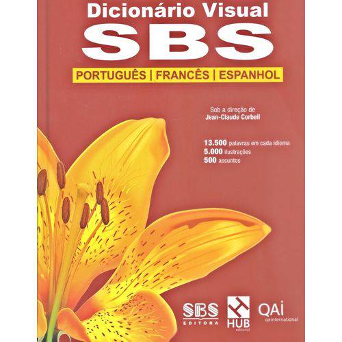 Dicionario Visual Sbs - Portugues Frances Espanhol - Edicao Revisada e Expandida