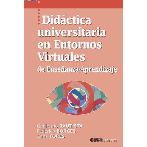Didáctica Universitaria En Entornos Virtuales de Enseñanza-aprendizaje