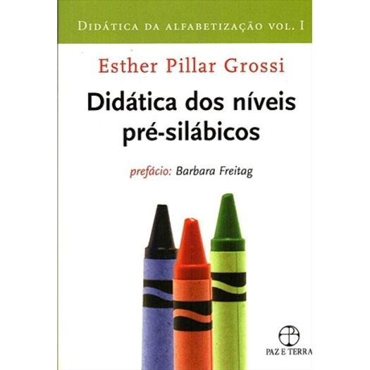 Didatica dos Niveis Pre-Silabicos - Vol 1- Paz e Terra
