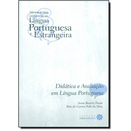 Didática e Avaliação em Língua Portuguesa - Vol.
