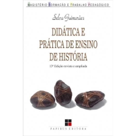 Didatica e Pratica de Ensino de Historia - Papirus