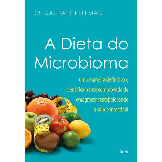 Dieta do Microbioma, a - Cultrix