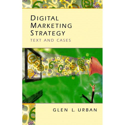Digital Marketing Strategy: Text And Cases