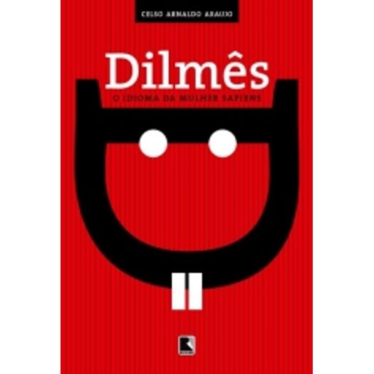 Dilmes - o Idioma da Mulher Sapiens - Record