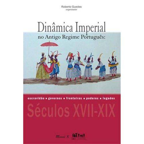 Dinamica Imperial no Antigo Regime Portugues - Mauad