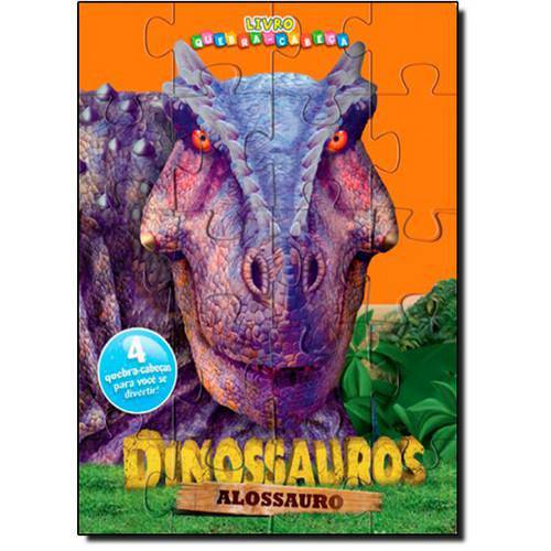 Dinossauros Alossauro - Livro Quebra-Cabeça