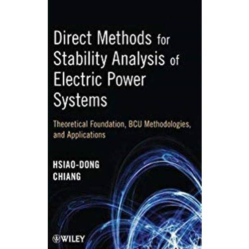 Direct Methods For Stability Analysis Of Electricpower Systems: Theoretical Foundation, Bcu Methodol - John Wiley & Sons