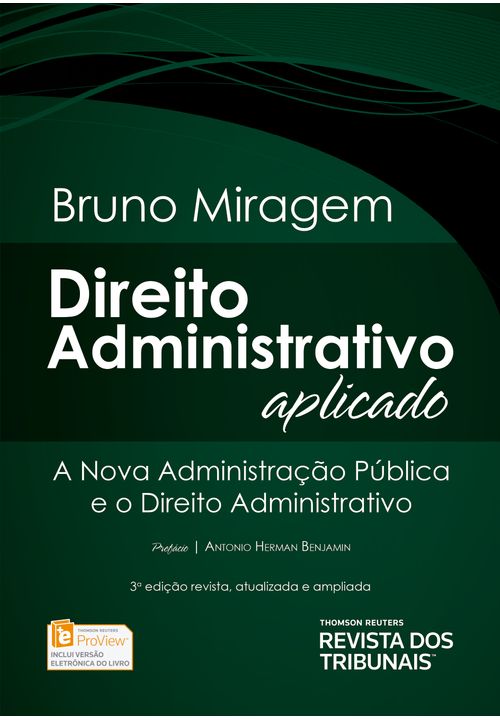 Direito Administrativo Aplicado - a Nova Administração Pública e o Direito Administrativo - 3ª Edição